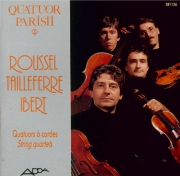 Quatuors à cordes - Roussel / Tailleferre / Ibert - Parisii