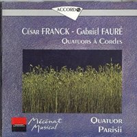 Quatuors à cordes - Franck / Fauré - Parisii