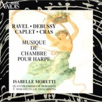 Musique de chambre harpe - Ravel Debussy Caplet Cras - Parisii - Moretti